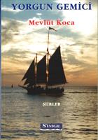 2de90fe1-44d9-4f60-8fe9-afa4957069ae.jpg; 2021-0116; Buch "Yorgun Gemici" von Mevlüt Koca, 2015; Gedichtbuch